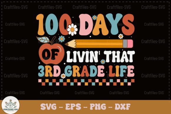 100 Days of Livin That 3rd Grade Life