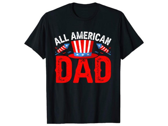 All American Dad 4th of July T-Shirt Graphics