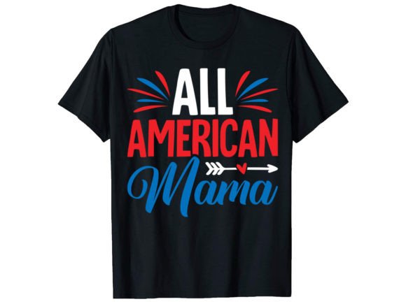All American Mama 4th of July T-Shirt Graphics