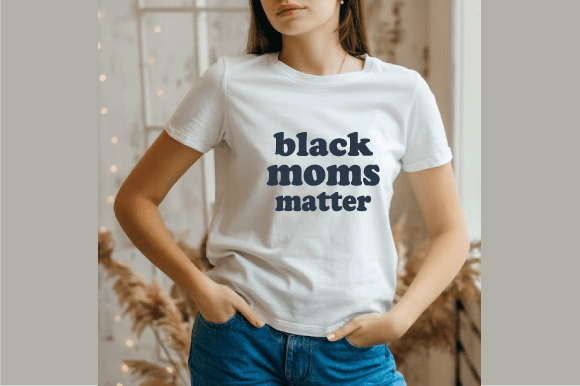 Black Moms Matter Graphics and T-Shirt Designs