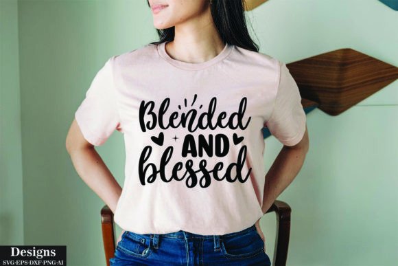 Blended and Blessed: Graphics for T-Shirt Designs