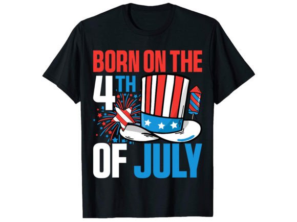 Born On The 4Th Of July T-Shirt Graphics