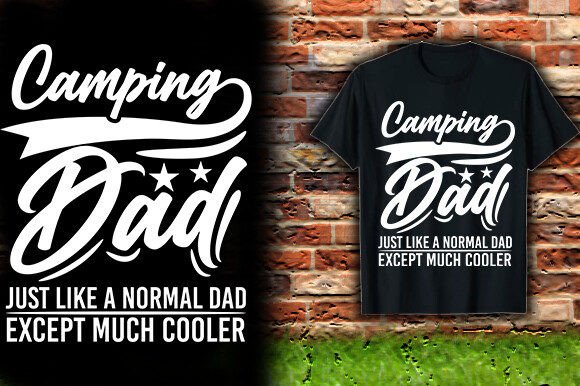 CAMPING DAD JUST LIKE a NORMAL DAD EXCEP