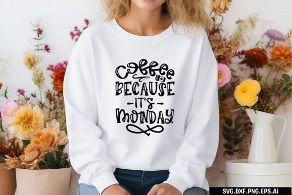 Coffee Because It's Monday