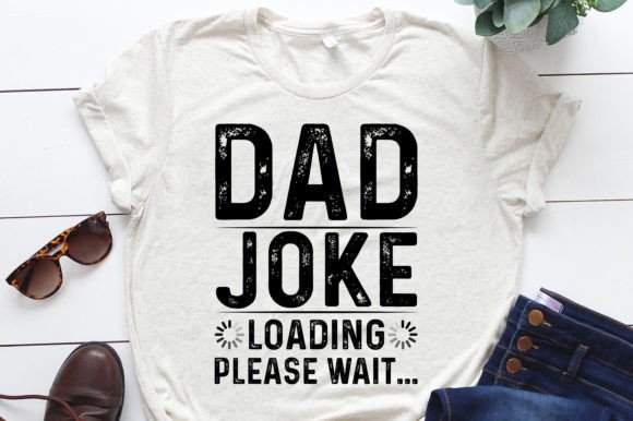 Dad Joke Loading Please Wait Graphics