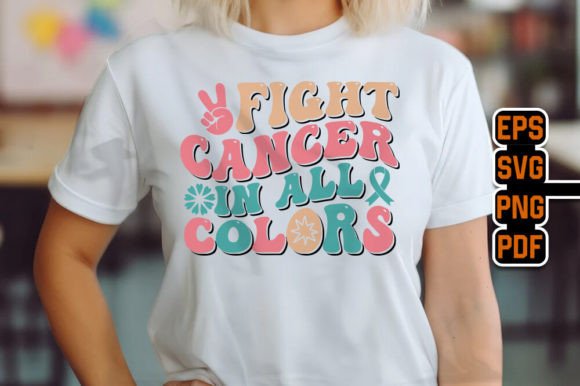Fight Cancer in All Colors T-Shirt Graphics