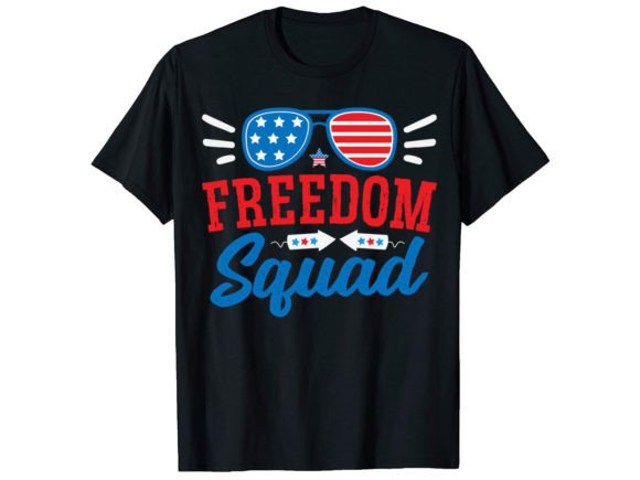 Freedom Squad 4th of July T-Shirt Graphics