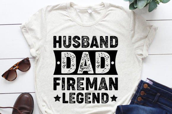 Husband Dad Fireman Legend Graphics
