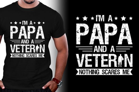 I'm a Papa and a Veteran Father's Day Graphics