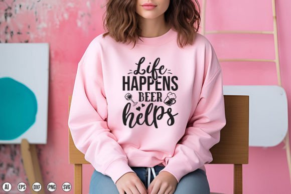Life Happens Beer Helps Graphics