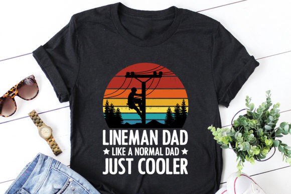 Lineman Dad Like a Normal Dad Graphics