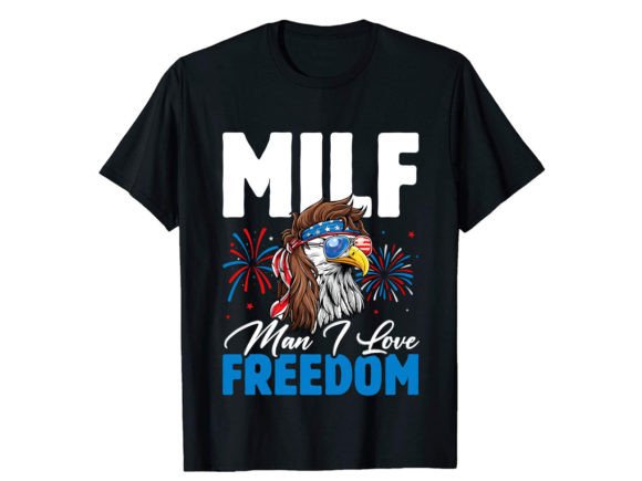 Milf Man I Love 4th of July T-Shirt Graphics