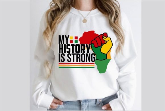 My History is Strong T-Shirt Design
