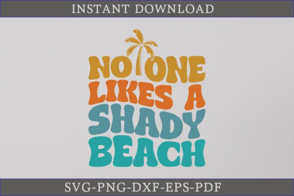 No One Likes a Shady Beach Retro Summer Graphics