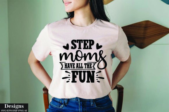 Step Moms Have All the Fun