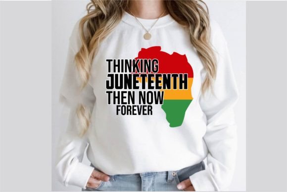Thinking Juneteenth then Now Forever Graphics
